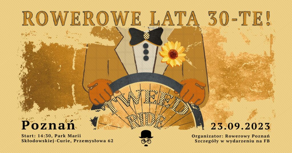 Plakat promujący IX Tweed Ride - Rowerowe Lata 30-te w Poznaniu. 23.09.2023, godz. 14:30 Plac Marii Składowskiej-Curie.